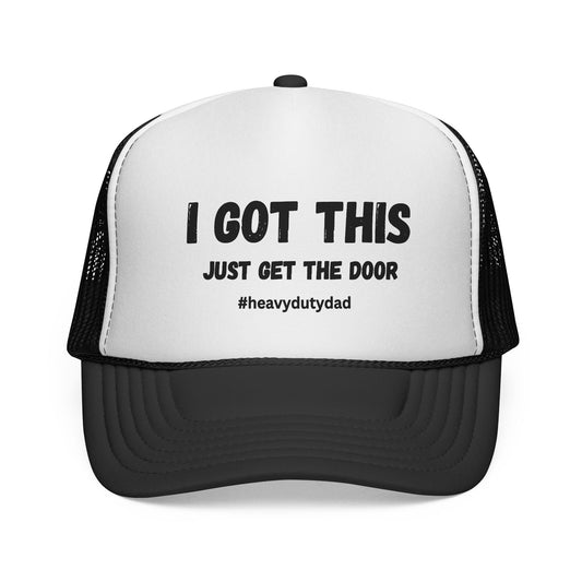 I Got this Just Get the Door Trucker Caps