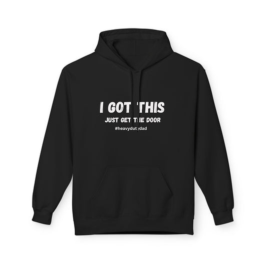 I Got this Just Get the Door Unisex Midweight Soft style Fleece Hoodie