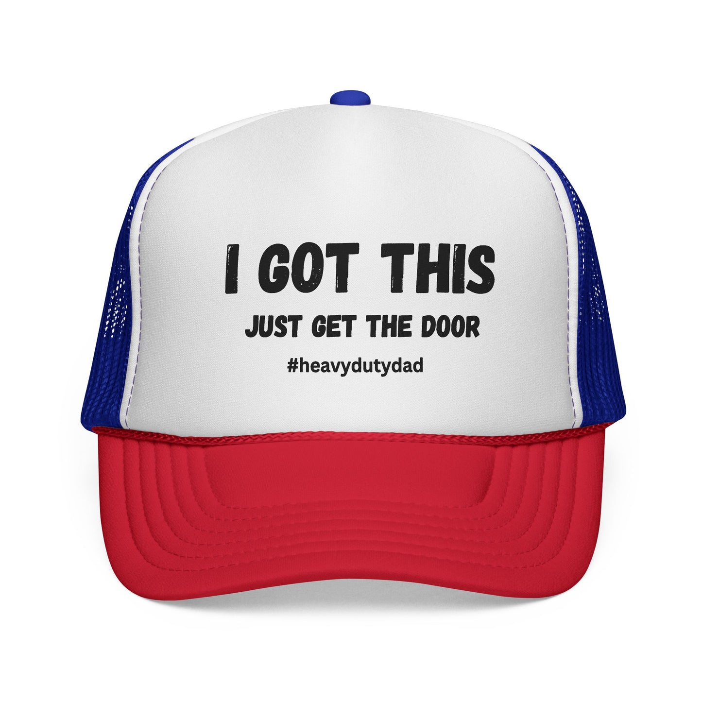 I Got this Just Get the Door Trucker Caps